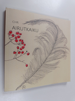 Christina Kaikko : Airutkaiku - Olkapäillä multa ja pient...