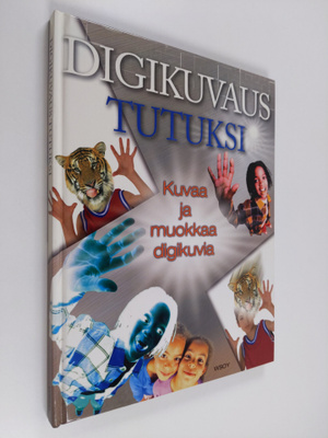 Alan Buckingham : Digikuvaus tutuksi
