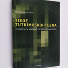 Mika Kiikeri ym. : Tiede tutkimuskohteena : filosofinen j... - pikkukuva 1