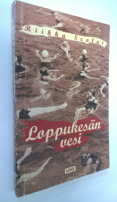 Riikka Szalai : Loppukesän vesi : novelleja