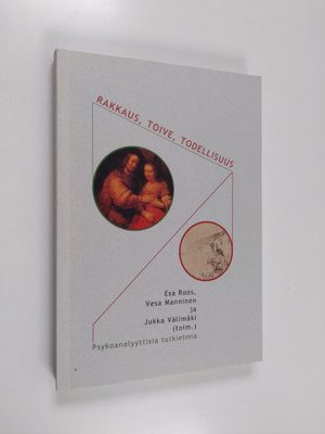 Esa ym. Roos : Rakkaus, toive, todellisuus : psykoanalyyt...