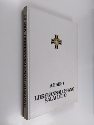 A. F. Airo : Liikekannallepano : Salaliitto
