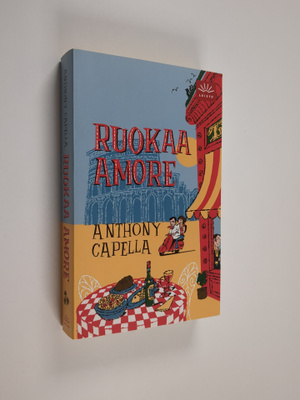 Anthony Capella : Ruokaa amore
