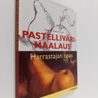 Francisco Asensio Cerver : Pastellivärimaalaus : harrasta... - pikkukuva 1