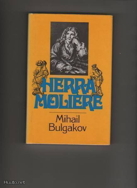 Bulgakov, Mihail: Herra Moliere, SN-kirjat 1990, skp., K3 +