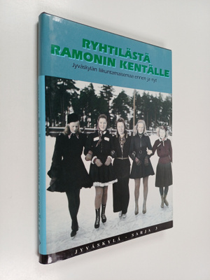 Esa Sironen : Ryhtilästä Ramonin kentälle : Jyväskylän li...