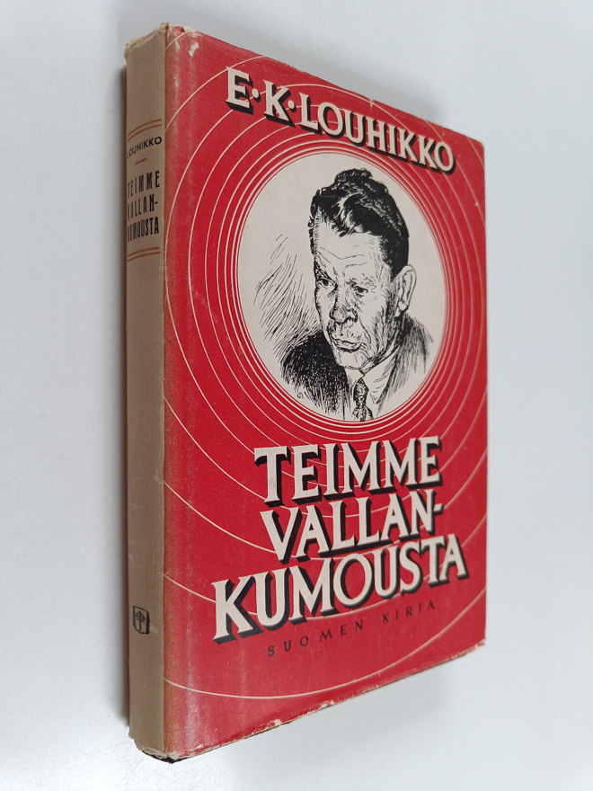 Eemeli Konstantin Louhikko : Teimme vallankumousta