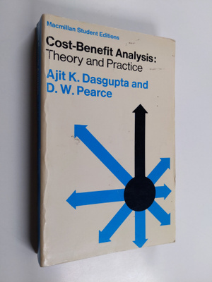 Ajit K. Dasgupta : Cost-benefit analysis : theory and pra...
