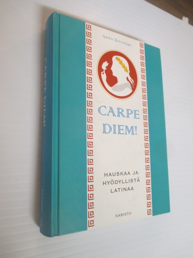 CARPE DIEM hauskaa ja hyödyllistä latinaa