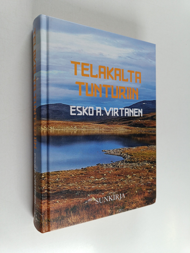 Esko A. Virtanen : Telakalta tunturiin : tarina työttömäk...