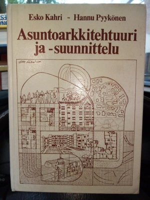 KAHRI -  PYYKÖNEN :  ASUNTOARKKITEHTUURI JA - SUUNNITTELU