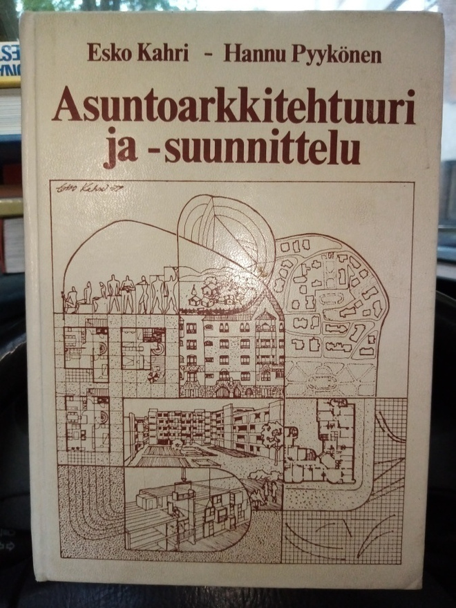 KAHRI -  PYYKÖNEN :  ASUNTOARKKITEHTUURI JA - SUUNNITTELU