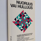 Tor-Björn Hägglund : Nuoruus vai hulluus : Suomen nuoriso... - pikkukuva 1