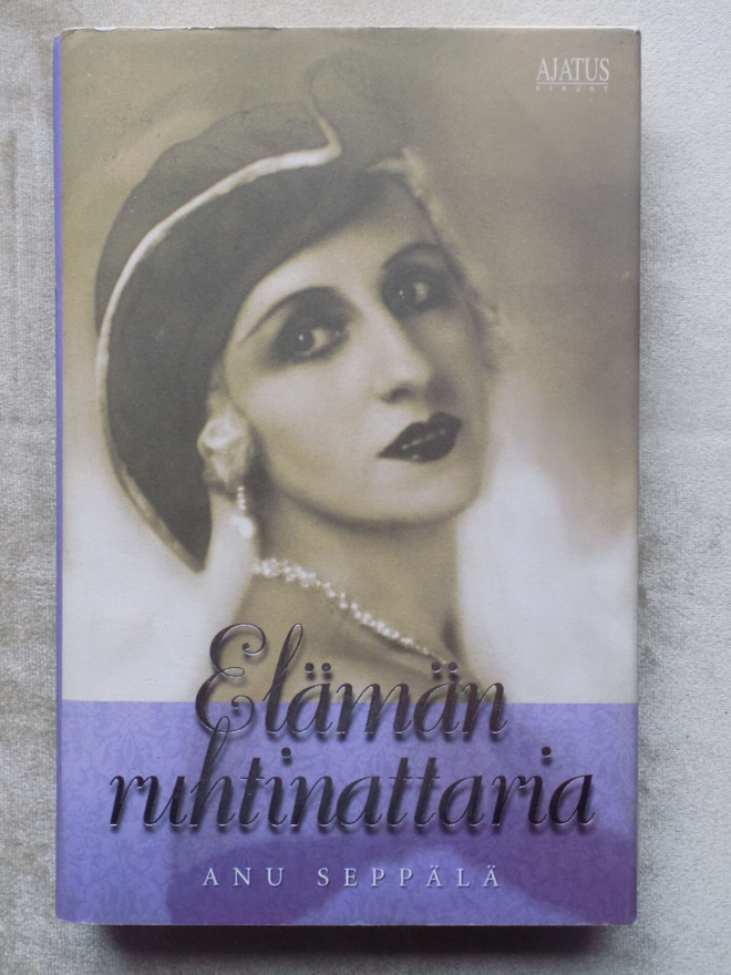 Anu Seppälä:  Elämän ruhtinattaria