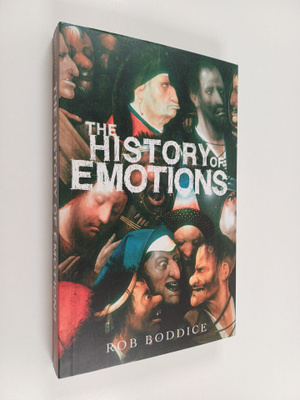Rob Boddice : The history of emotions