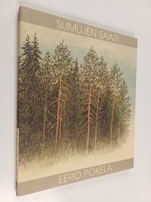 Eero Pokela : Sumujen saari (signeerattu, tekijän omiste)