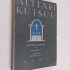 Aleksi (koonn.) Lehtonen : Alttari kutsuu : Suomen pappie... - pikkukuva 1