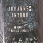 Johannes Anyuru: He hukkuvat äitiensä kyyneliin - pikkukuva 1