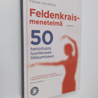 Frank Wildman : Feldenkrais-menetelmä : 50 harjoitusta lu... - pikkukuva 1