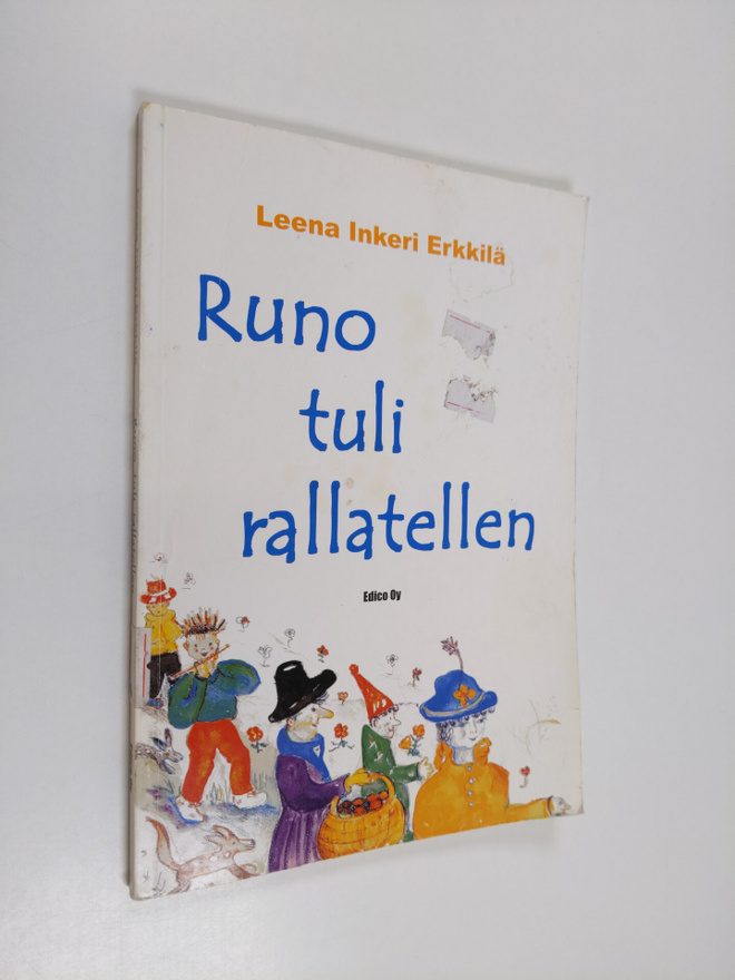 Leena Erkkilä : Runo tuli rallatellen