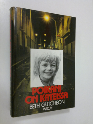 Beth Gutcheon : Poikani on kateissa