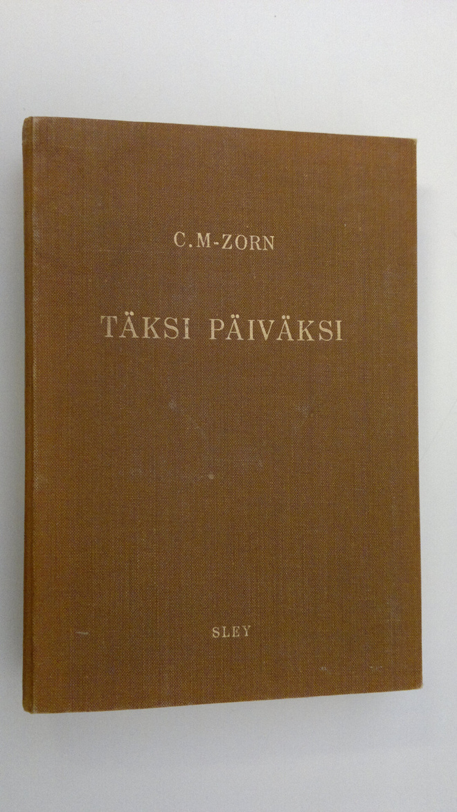 Carl Manthey-Zorn : Täksi päiväksi