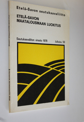 Etelä-Savon maatalousmaan luokitus : yhteenveto Maatilaha...