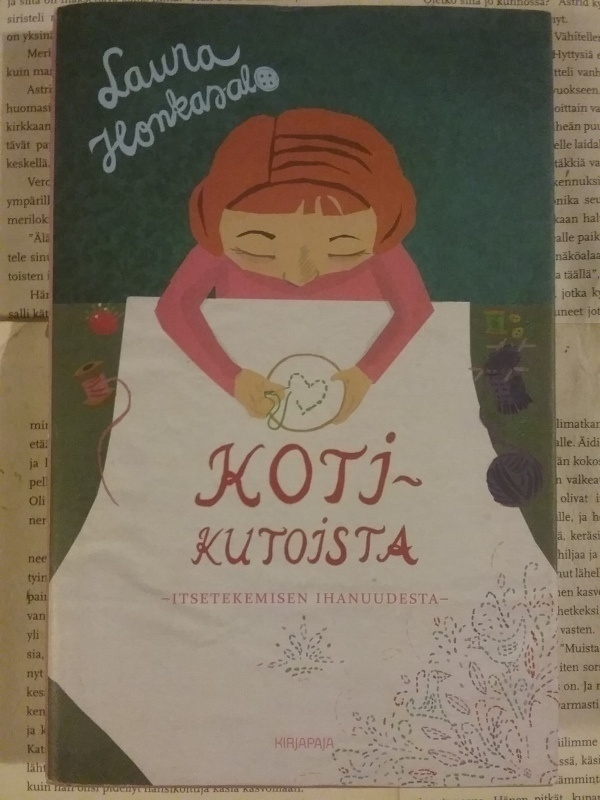 Laura Honkasalo - Kotikutoista: itsetekemisen ihanuudesta