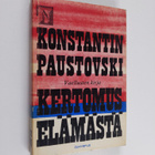 Konstantin Paustovski : Kertomus elämästä 6 : Vaellusten ... - pikkukuva 1