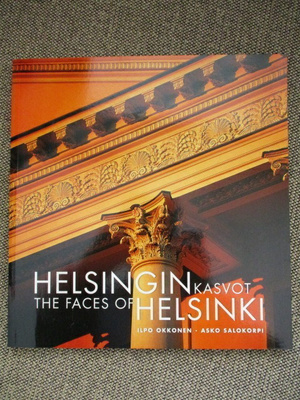 Ilpo Okkonen & Asko Salokorpi HELSINGIN KASVOT (uusi)