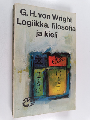 Georg Henrik von Wright : Logiikka, filosofia ja kieli : ...