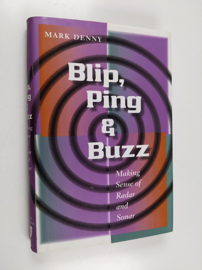 Mark Denny : Blip, ping & buzz : making sense of radar an...