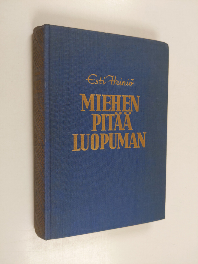 Esti Heiniö : Miehen pitää luopuman