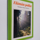 Maija (toim.) Mankinen : Elämän polku - pikkukuva 1