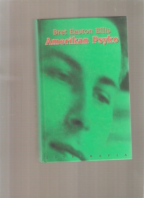 Ellis, Bret Easton: Amerikan Psyko, Pikku-idis 1993, 1.p, K3