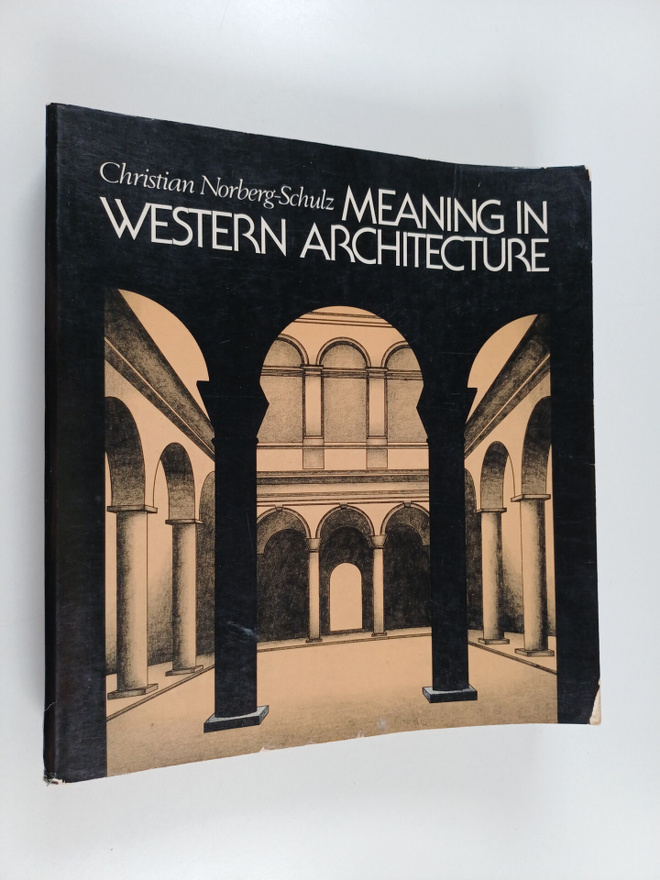 Christian Norberg-Schulz : Meaning in western architecture