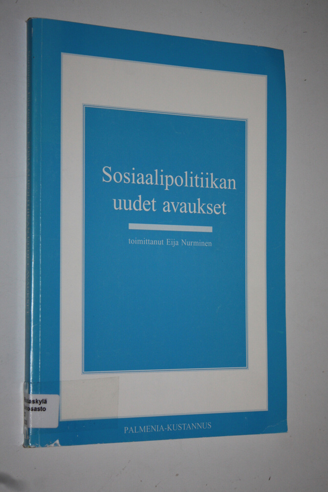 Eija (toim.) Nurminen : Sosiaalipolitiikan uudet avaukset...