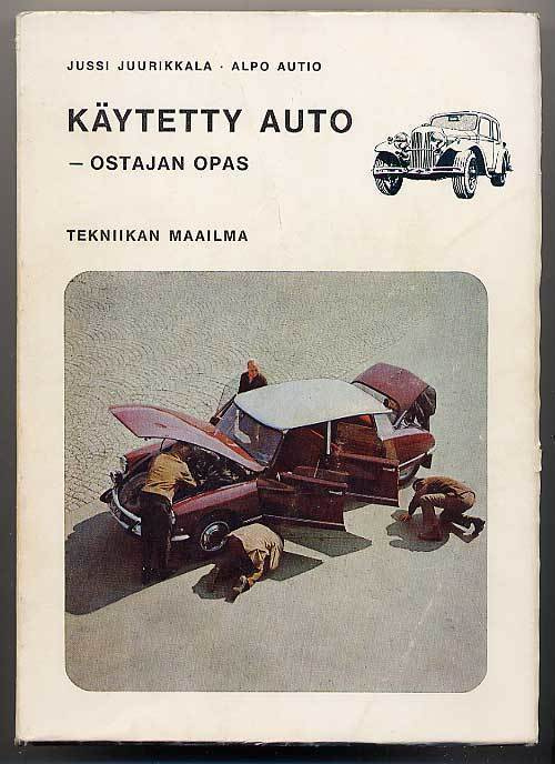 Jussi Juurikkala: Käytetty auto: Ostajan opas