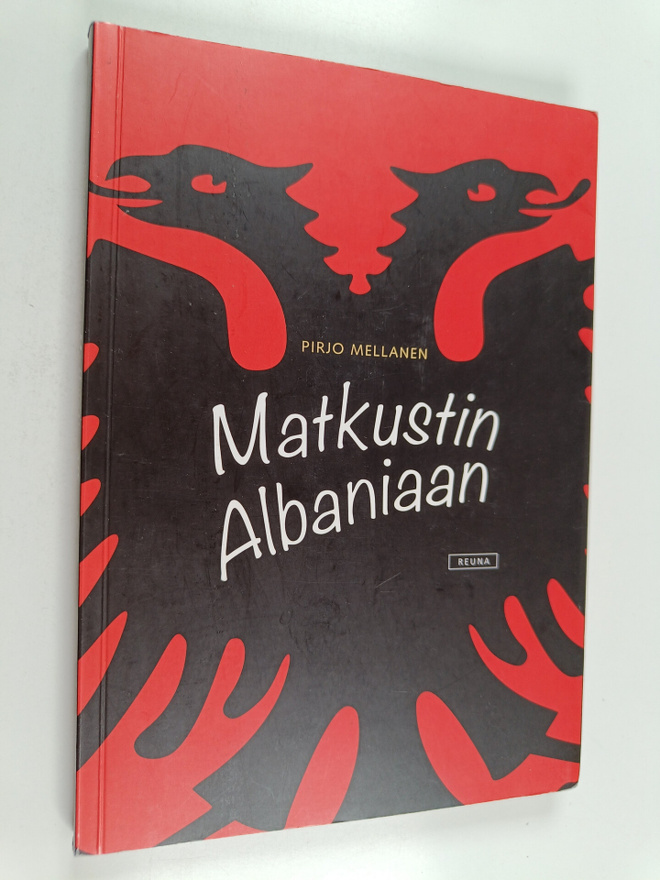 Pirjo Mellanen : Matkustin Albaniaan