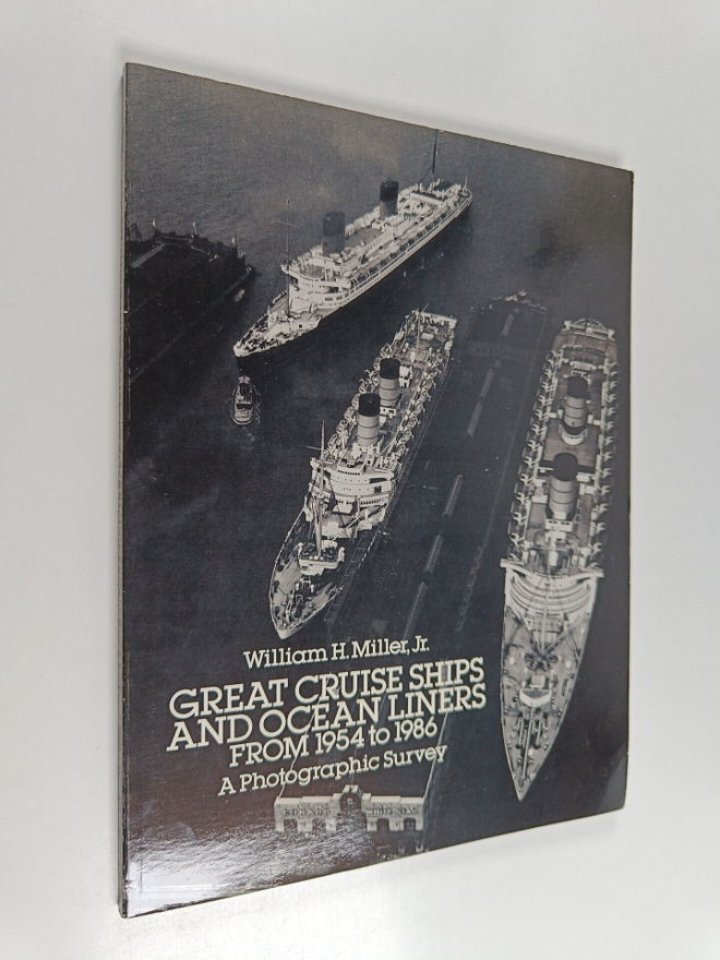 William H. Miller : Great cruise ships and ocean liners f...