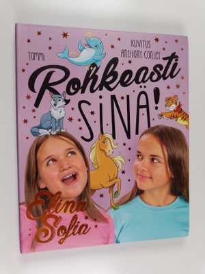 Hertta (Hertta Kuusinen) Elina : Rohkeasti sinä!