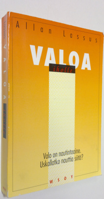 Allan Lassus : Valoa iholle : valo on nautintoaine, uskal...