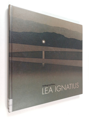Lea Ignatius : Taidegraafikko Lea Ignatius