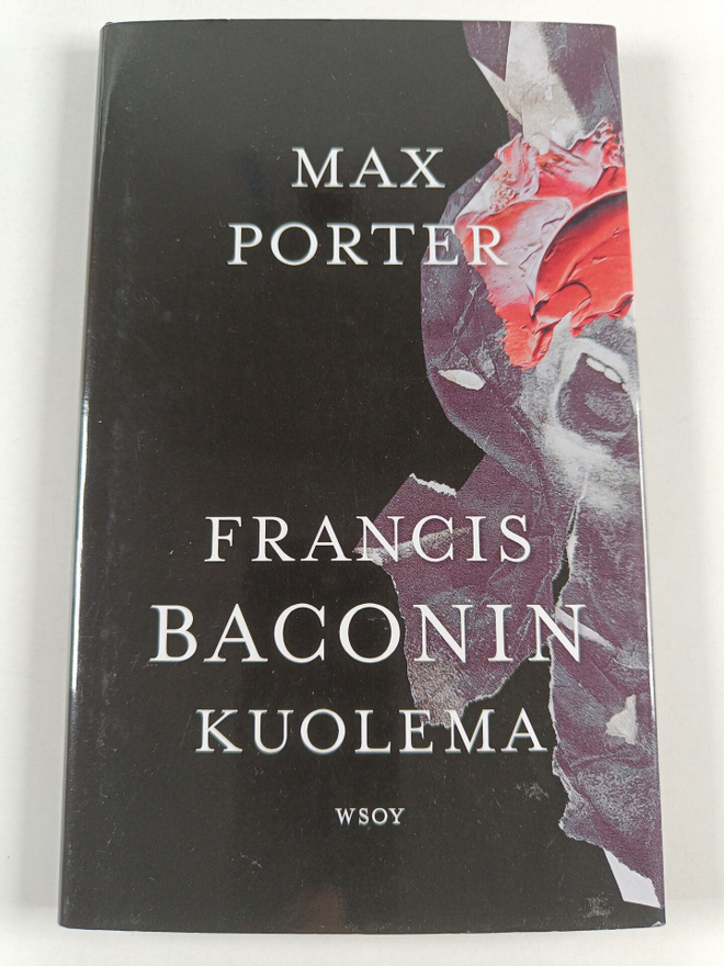 Max Porter : Francis Baconin kuolema