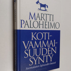 Martti Paloheimo : Kotivammaisuuden synty - pikkukuva 1