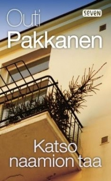 Outi Pakkanen - Katso naamion taa