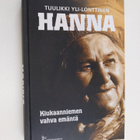 Tuulikki Yli-Lonttinen : Hanna : Kiukaanniemen vahva emäntä - pikkukuva 1