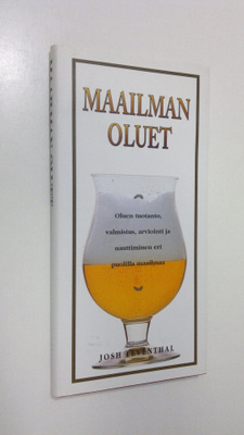 Josh Leventhal : Maailman oluet : oluen tuotanto, valmist...