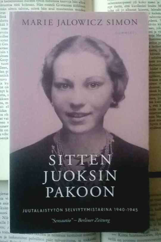 Marie Jalowicz Simon - Sitten juoksin pakoon (pokkari)