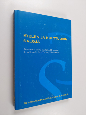 Kielen ja kulttuurin saloja : in honorem Pirjo Kukkonen 5...